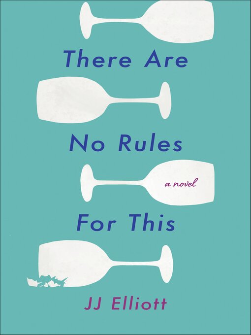 Title details for There Are No Rules for This by JJ Elliott - Wait list